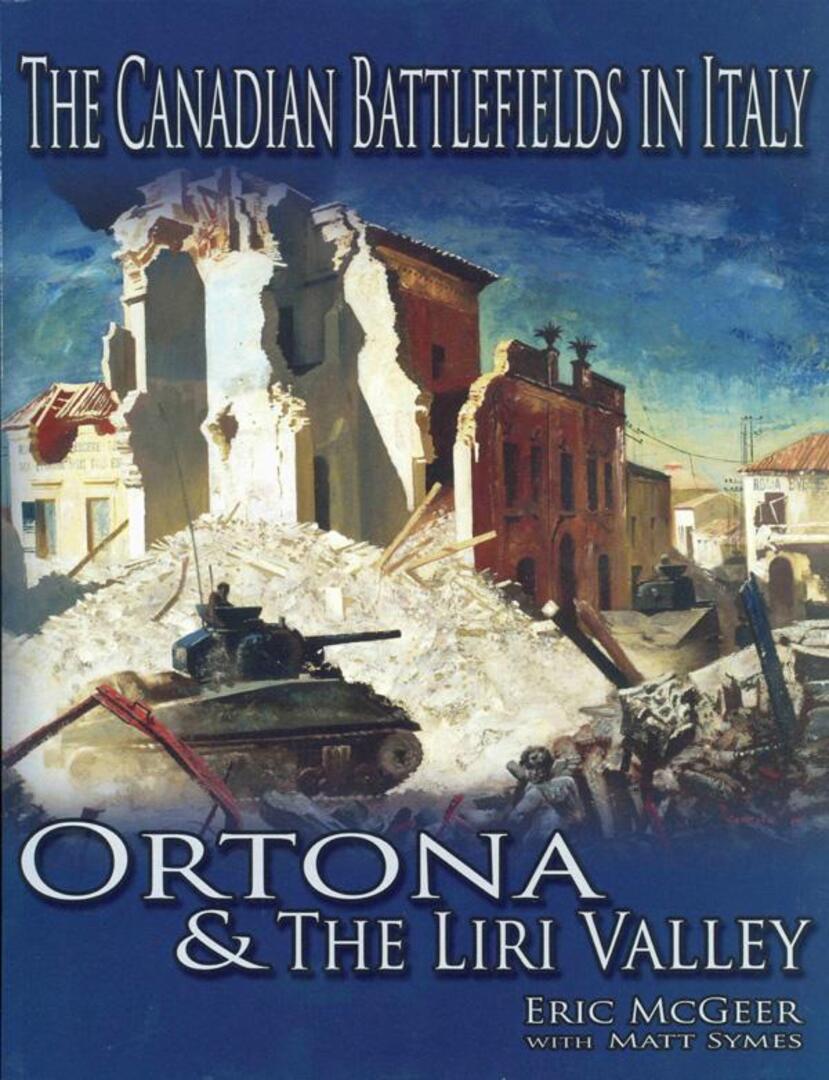 Cover image for The Canadian Battlefields in Italy: Ortona and the Liri Valley ISBN 9780978344108